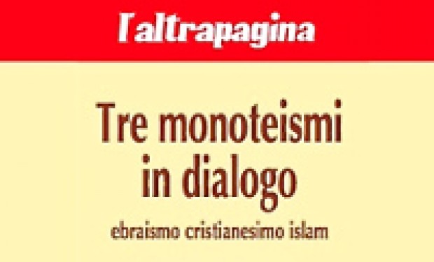 Alla ricerca dei “nuclei sapienziali” dei monoteismi. Un libro de “l’altrapagina”